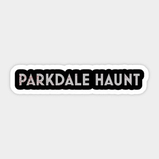 PARKDALE HAUNT: THE LOGO Sticker